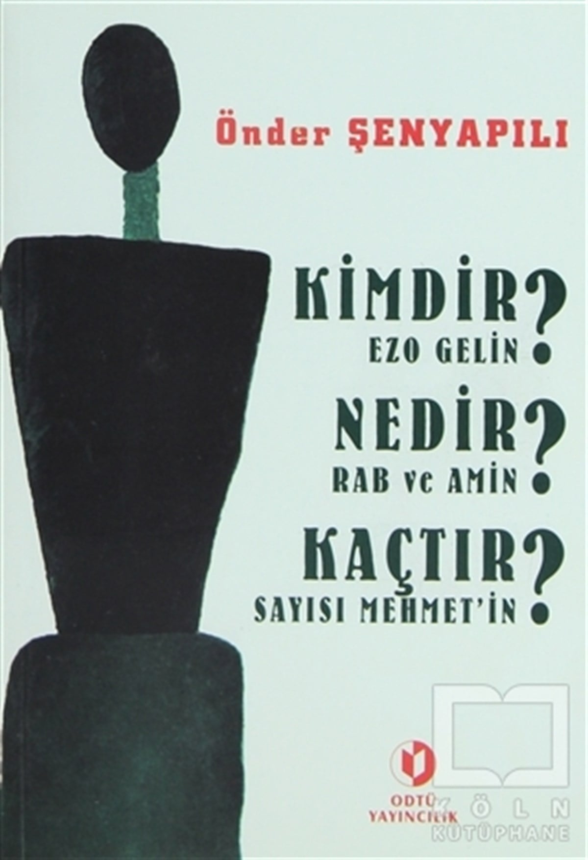 Önder ŞenyapılıDiğerKimdir Ezo Gelin? Nedir Rab ve Amin? Kaçtır Sayısı Mehmet’in?