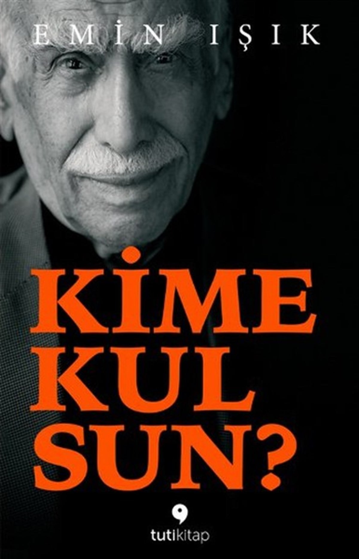 Emin Işıkİslami KitaplarKime Kulsun?