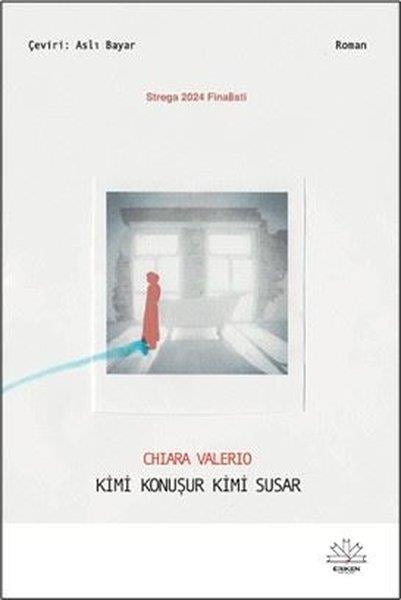 Chiara ValerioDünya RomanKimi Konuşur Kimi Susar