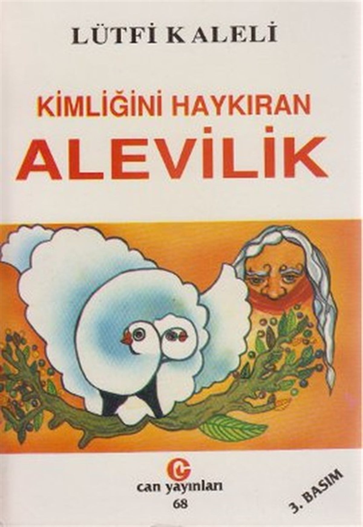 Lütfi KaleliÇocuk Hikaye KitaplarıKimliğini Haykıran Alevilik