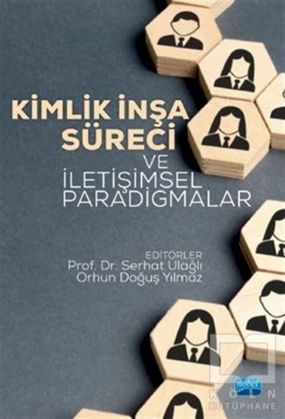 Serhat Ulağlıİletişim KitaplarıKimlik İnşa Süreci ve İletişimsel Paradigmalar