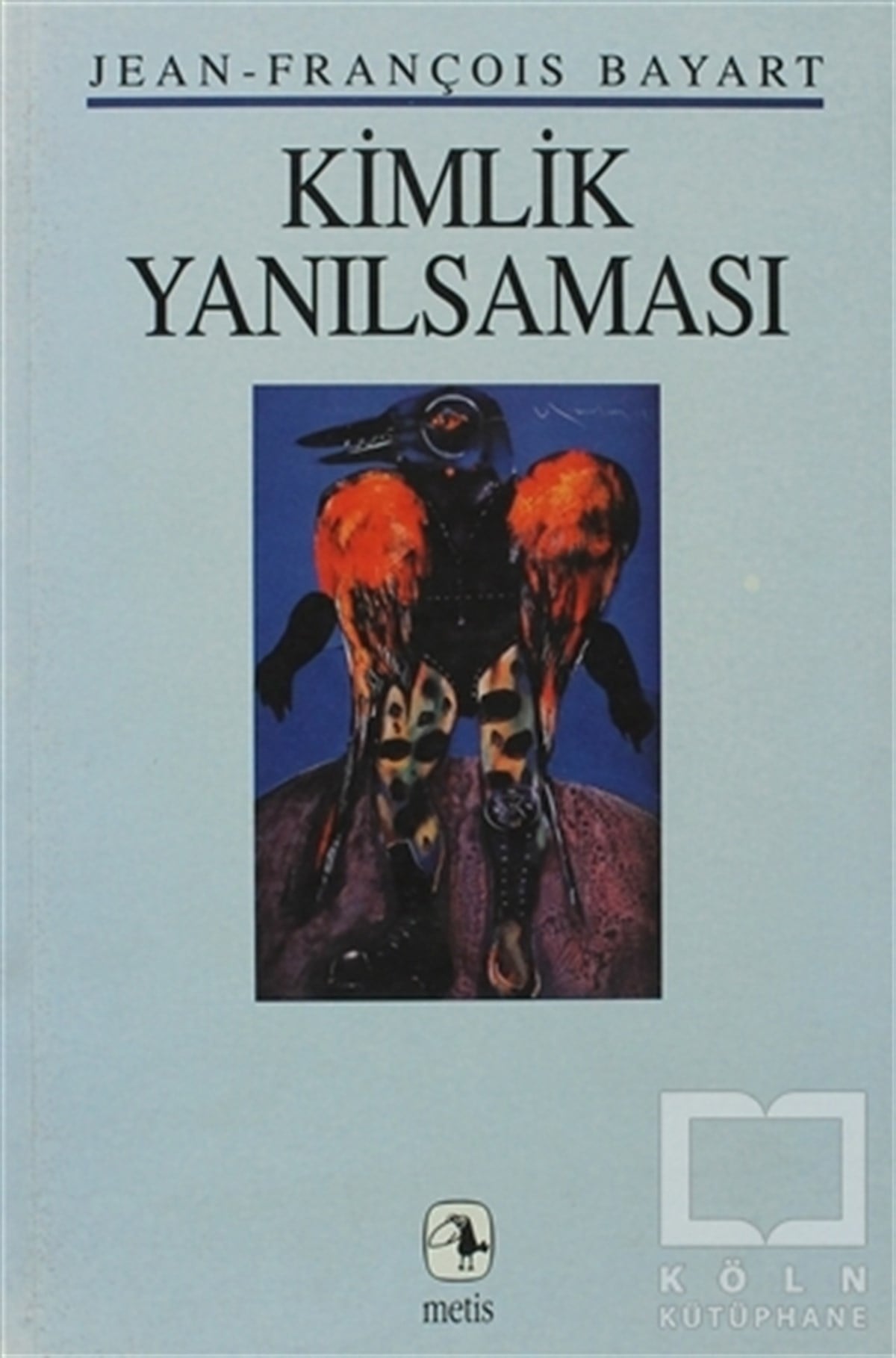 Jean-François BayartDiğerKimlik Yanılsaması