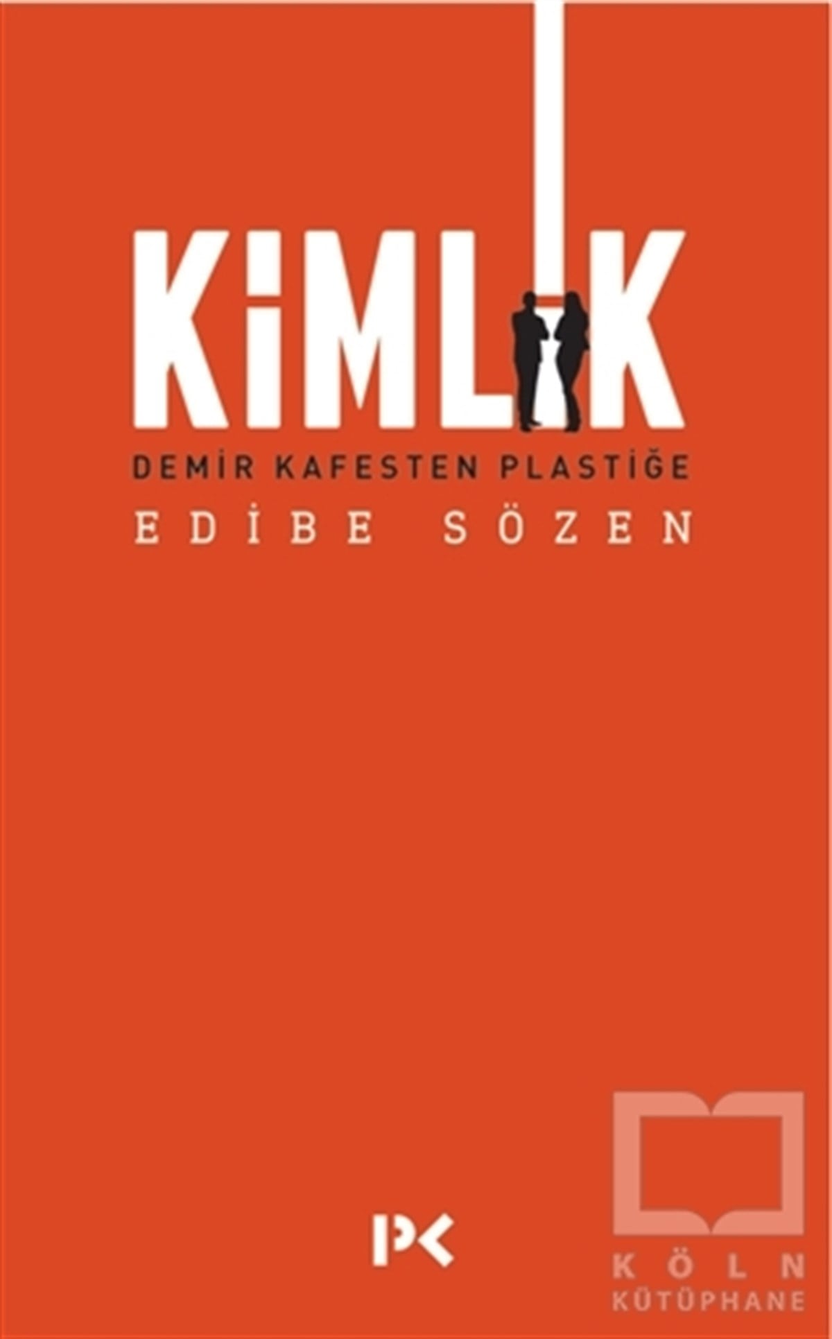 Edibe SözenGenel SosyolojiKimlik