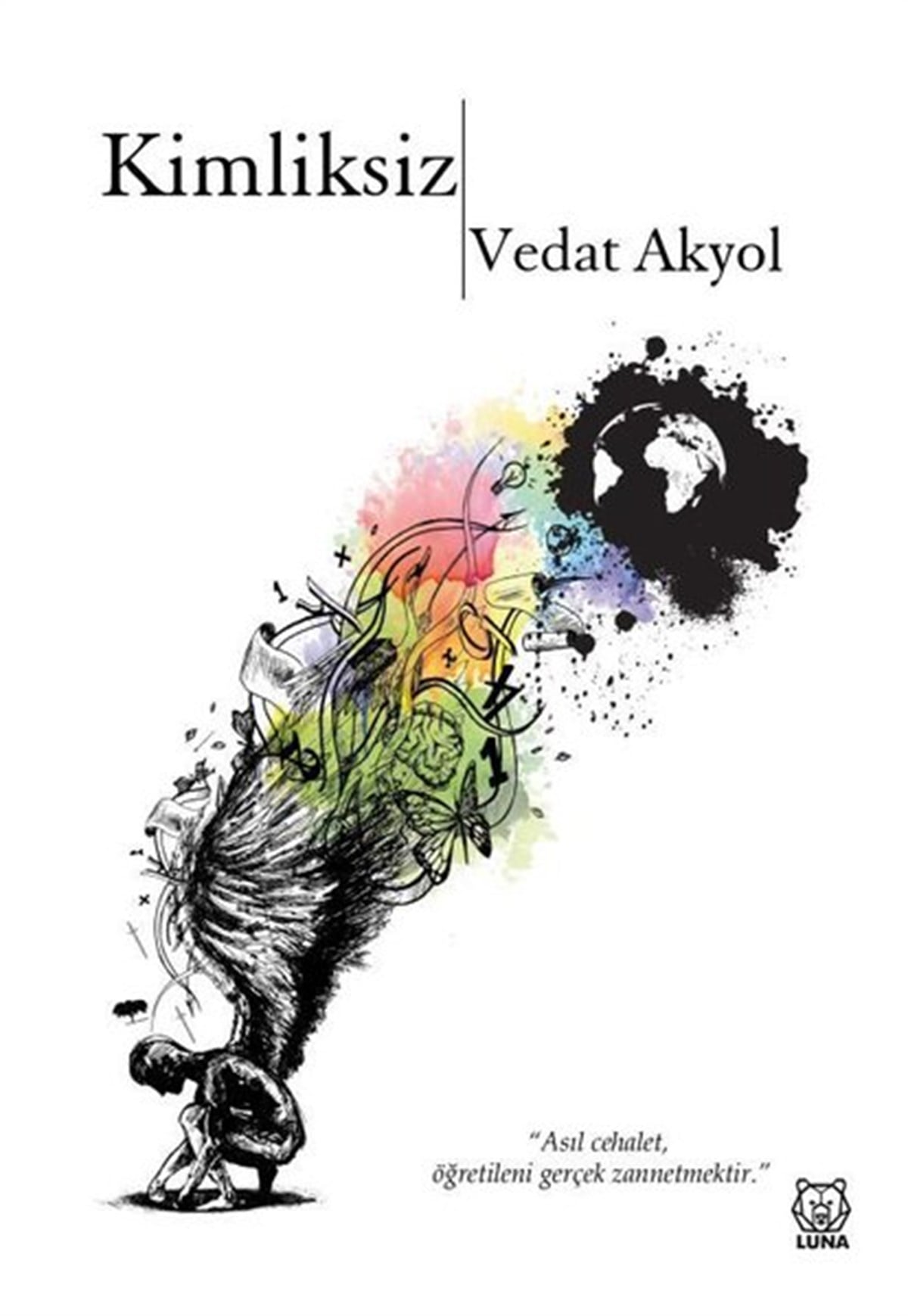 Vedat AkyolTürkiye RomanKimliksiz