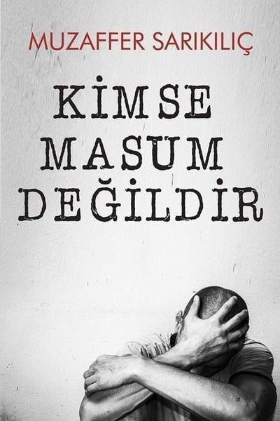 Muzaffer SarıkılıçTürkiye RomanKimse Masum Değildir