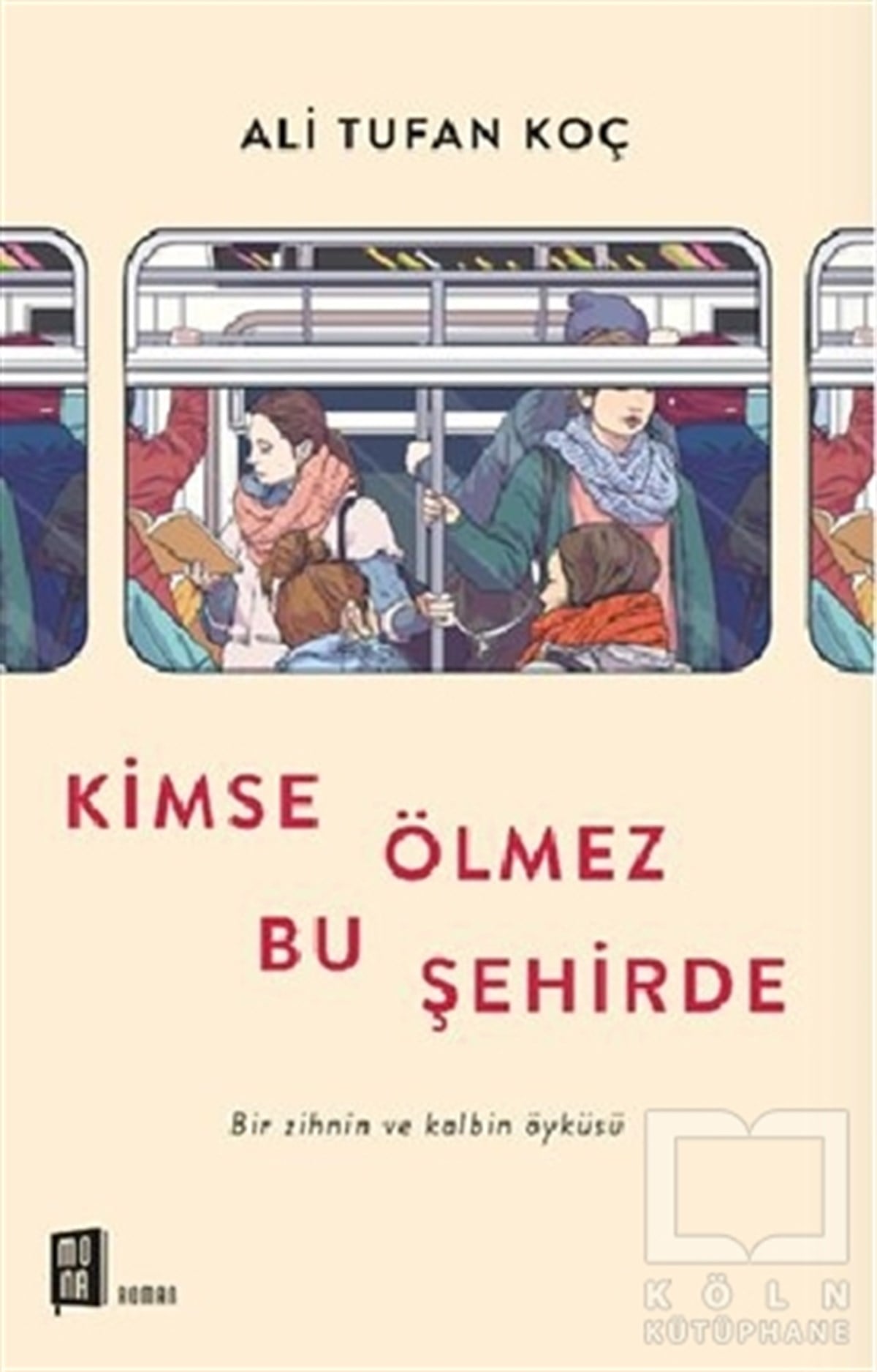 Ali Tufan KoçRomanKimse Ölmez Bu Şehirde