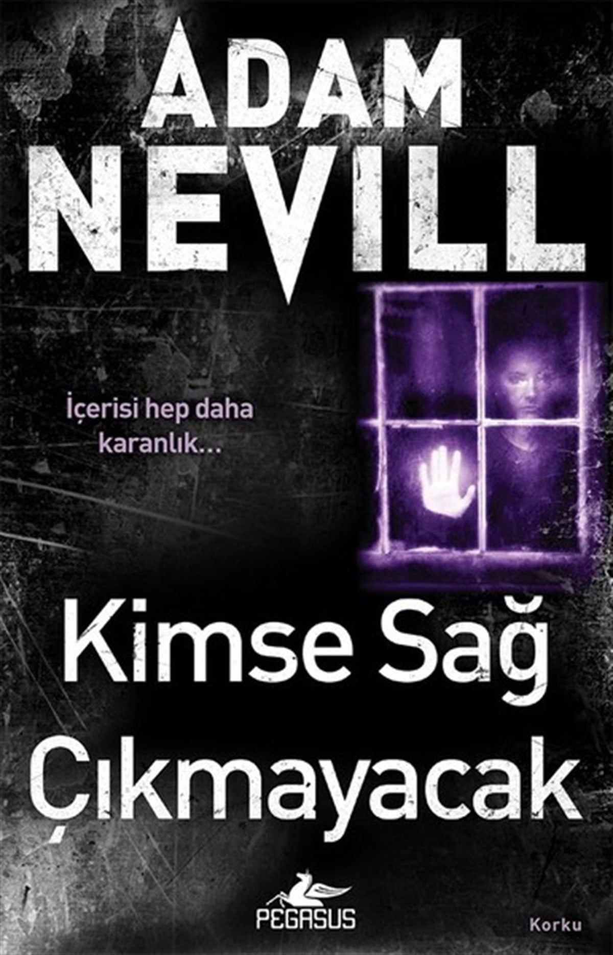 Adam NevillKorku Kitapları & Gerilim KitaplarıKimse Sağ Çıkmayacak
