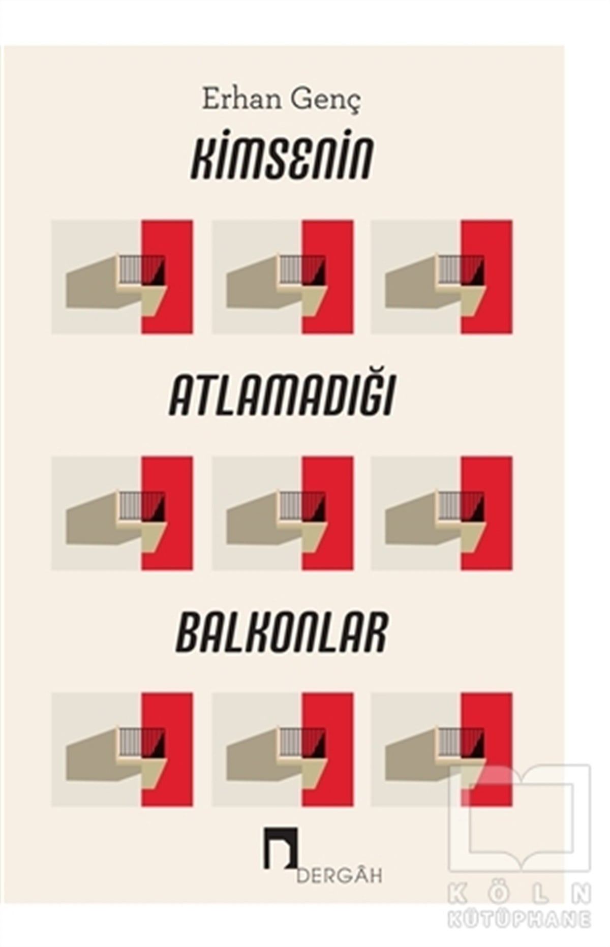 Erhan GençHikaye (Öykü) KitaplarıKimsenin Atlamadığı Balkonlar