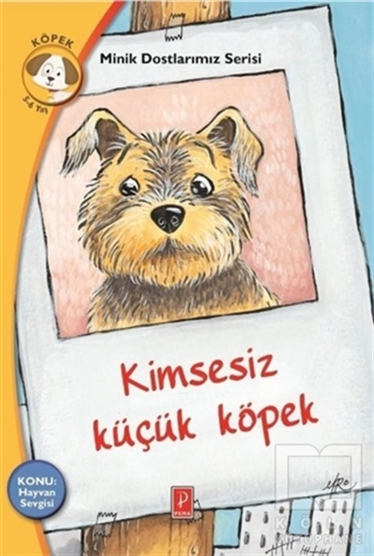 Rena Rossi-ZairiHikayelerKimsesiz Küçük Köpek - Minik Dostlarımız Serisi 3