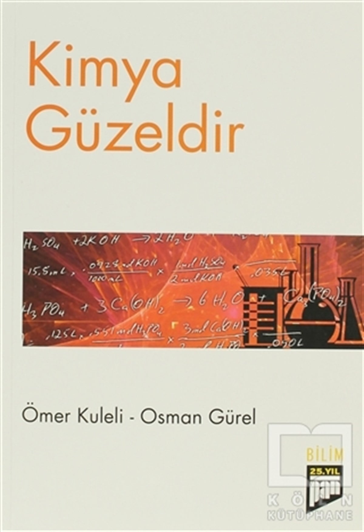 Ömer KuleliBilim Tarihi KitaplarıKimya Güzeldir