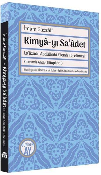 İmam Gazzaliİslami KitaplarKimya-yı Sa'adet-La'lizade Abdülbaki Efendi Tercümesi