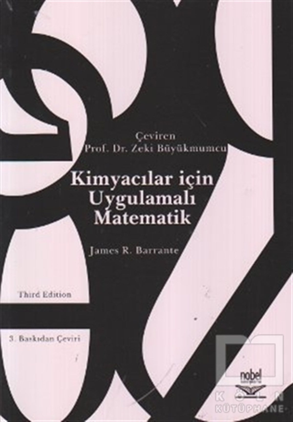 James R. BarranteAkademikKimyacılar İçin Uygulamalı Matematik