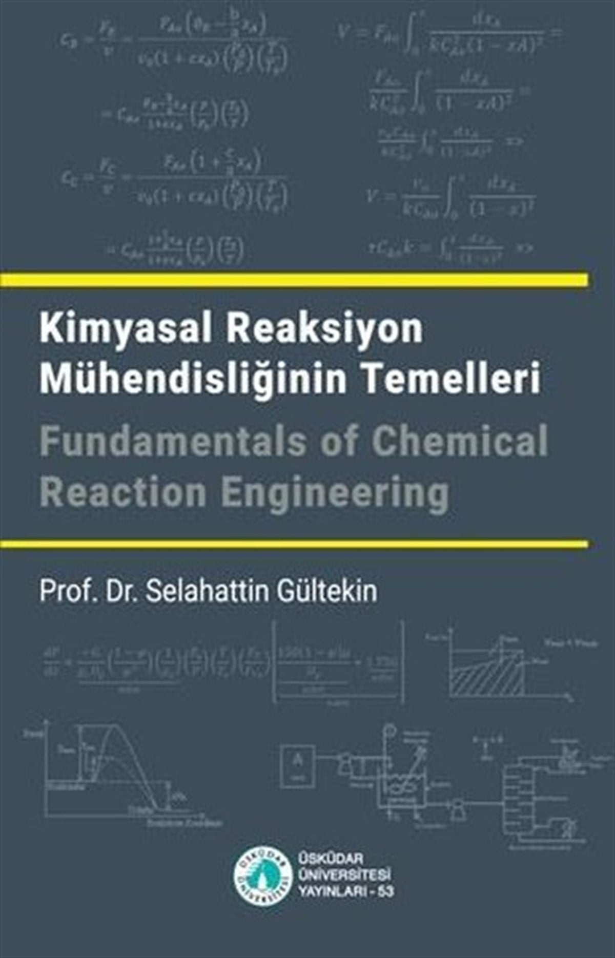 Selahattin GültekinMühendislikKimyasal Reaksiyon Mühendisliğinin Temelleri