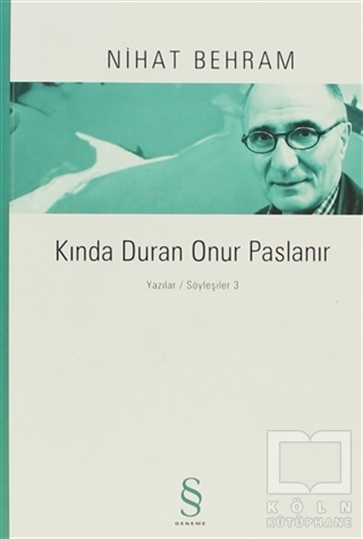 Nihat BehramGenel KonularKında Duran Onur Paslanır