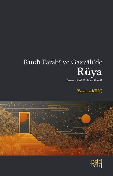Yasemin Kılıçİslami KitaplarKindi Farabi ve Gazzali'de Rüya