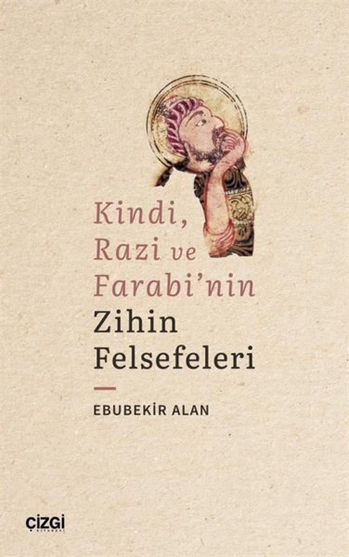 Ebubekir AlanFelsefe BilimiKindi, Razi ve Farabi'nin Zihin Felsefeleri
