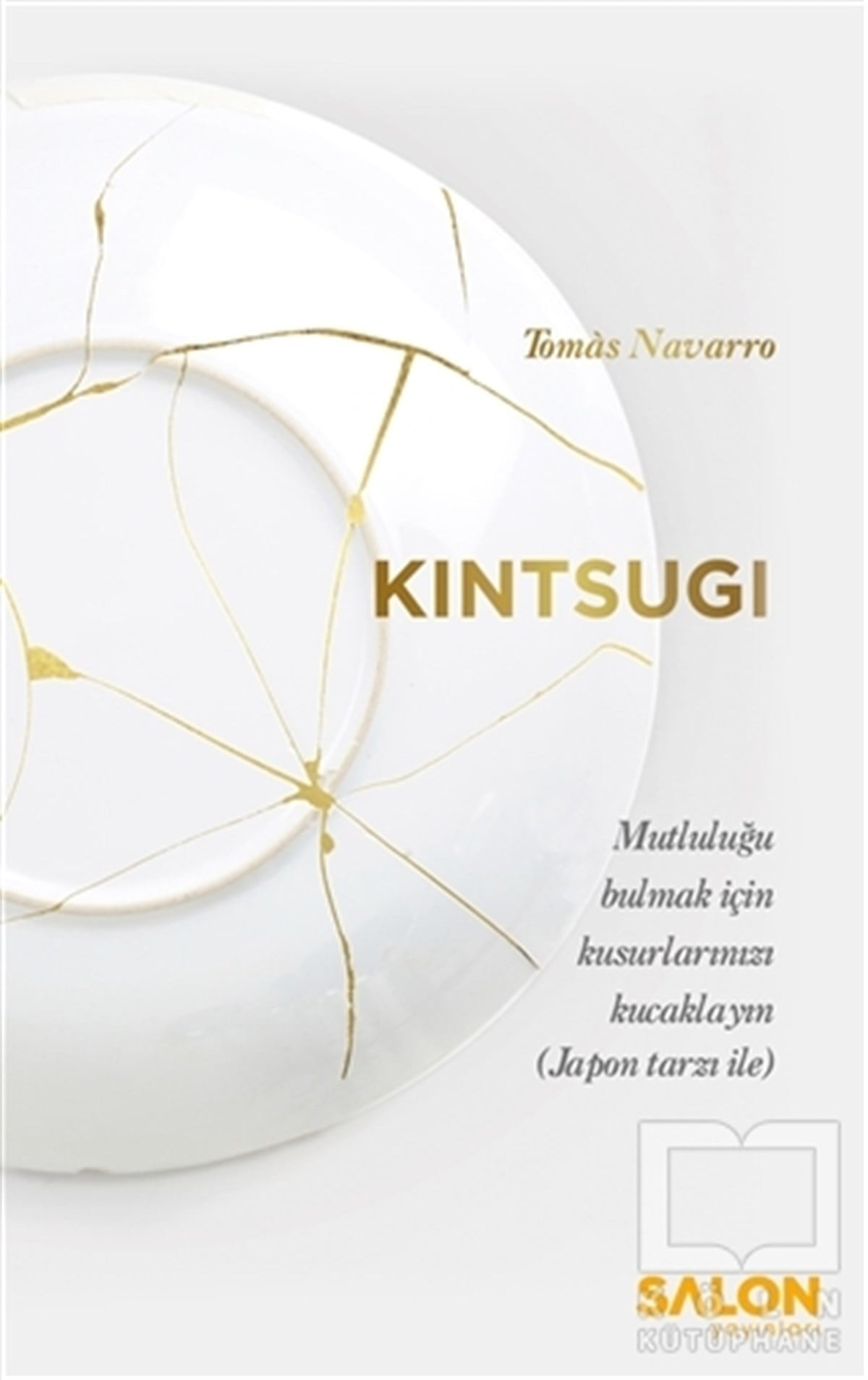 Tomas NavarroKişisel Gelişim KitaplarıKintsugi
