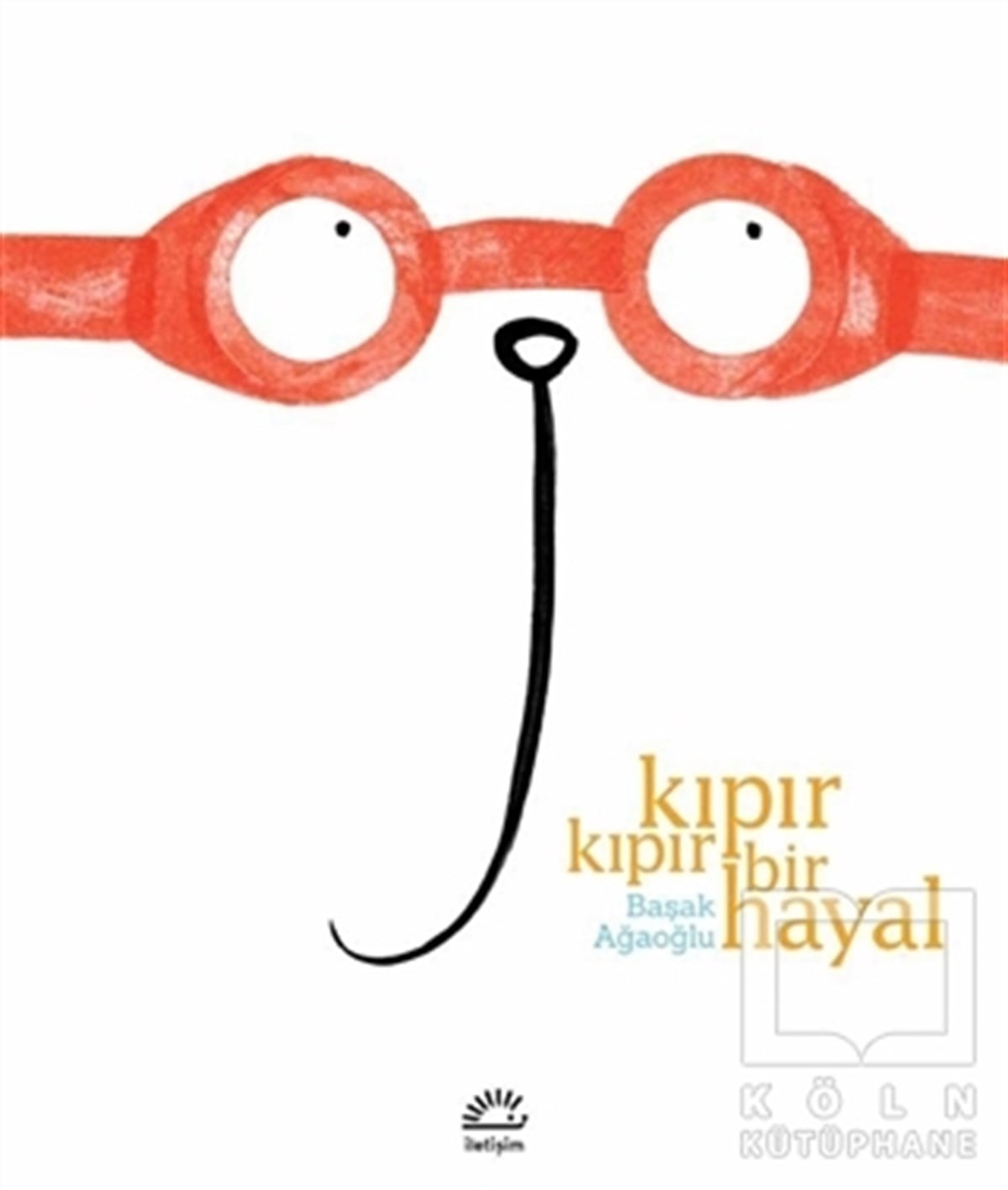 Başak AğaoğluRoman-ÖyküKıpır Kıpır Bir Hayal
