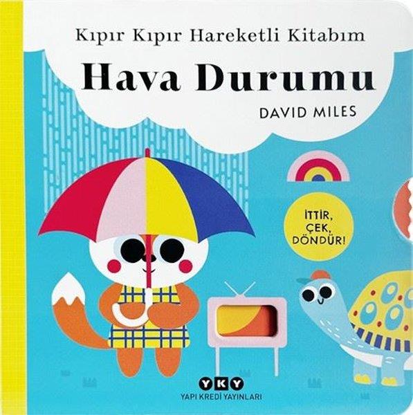 David MilesEgitim Etkinlik KitaplariKıpır Kıpır Hareketli Kitabım - Hava Durumu