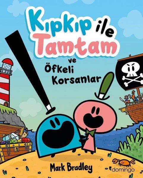 Mark BradleyÇocuk Gençlik RomanlarıKıpkıp İle Tamtam ve Öfkeli Korsanlar