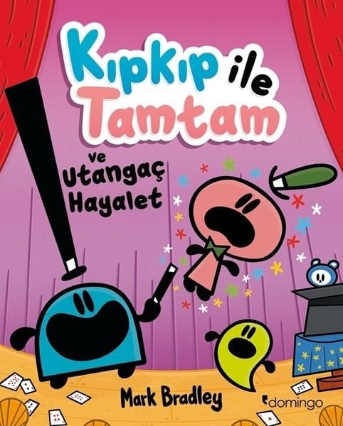 Mark BradleyÇocuk Gençlik RomanlarıKıpkıp İle Tamtam ve Utangaç Hayalet - 3