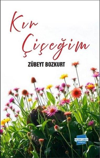 Zübeyt BozkurtTürk ŞiiriKır Çiçeğim