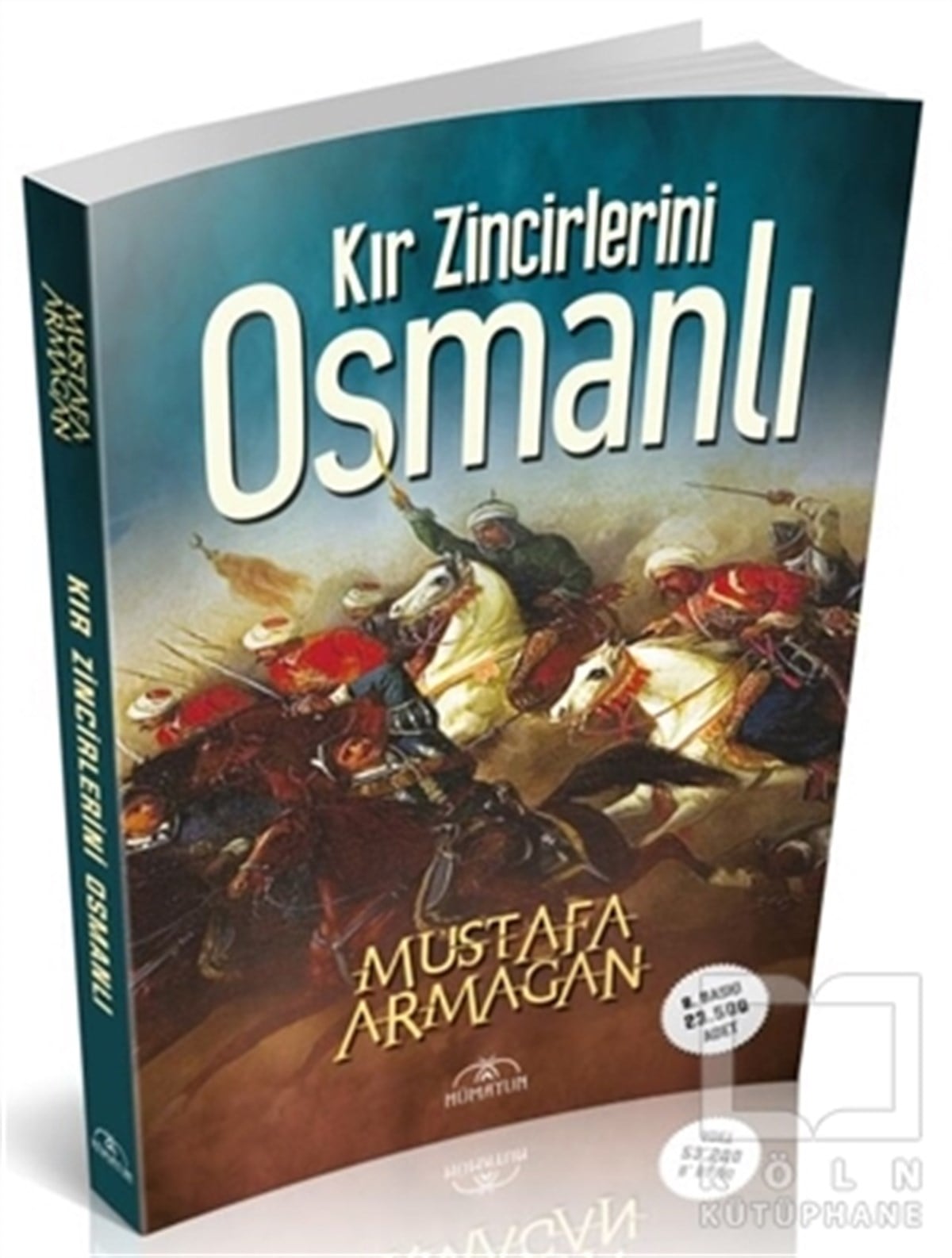 Mustafa ArmağanOsmanlı Tarihi KitaplarıKır Zincirlerini Osmanlı