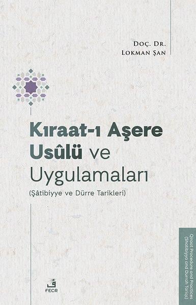 Lokman Şanİslami KitaplarKıraat-ı Aşere Usulu ve Uygulamaları (Şatibiyye ve Durre Tarikleri)