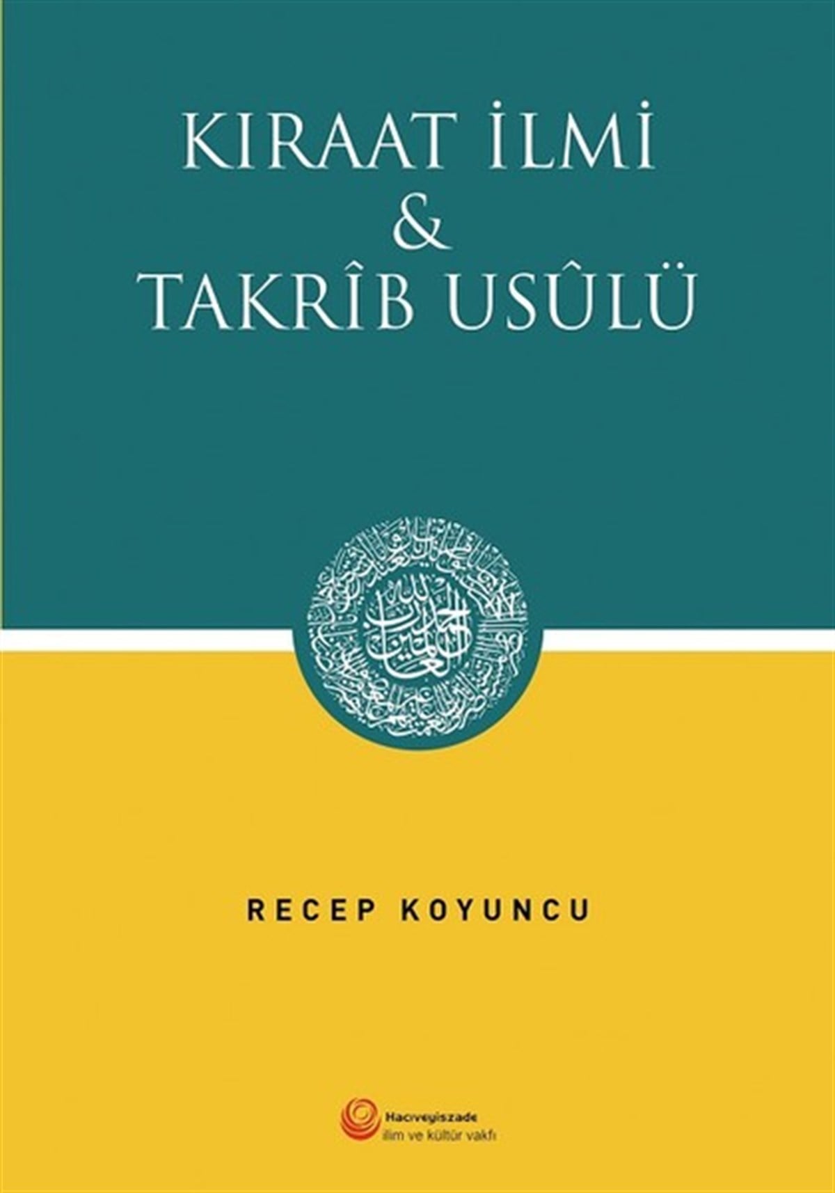 Recep Koyuncuİslami KitaplarKıraat İlmi ve Takrib Usülü