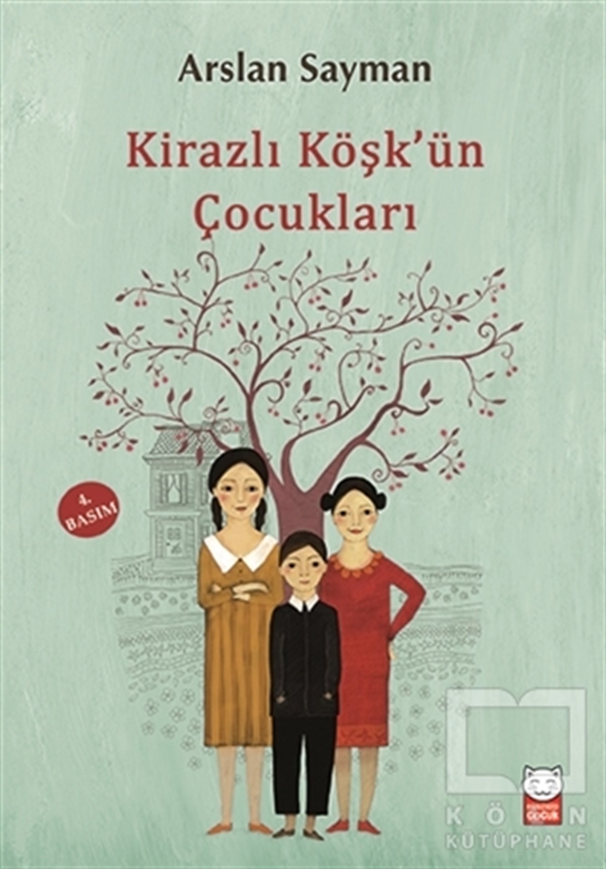 Arslan SaymanTürk EdebiyatıKirazlı Köşk'ün Çocukları