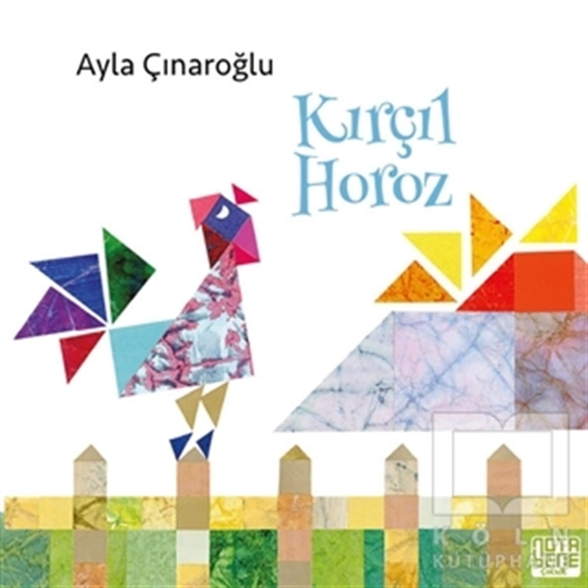 Ayla ÇınaroğluZeka GelişimiKırçıl Horoz