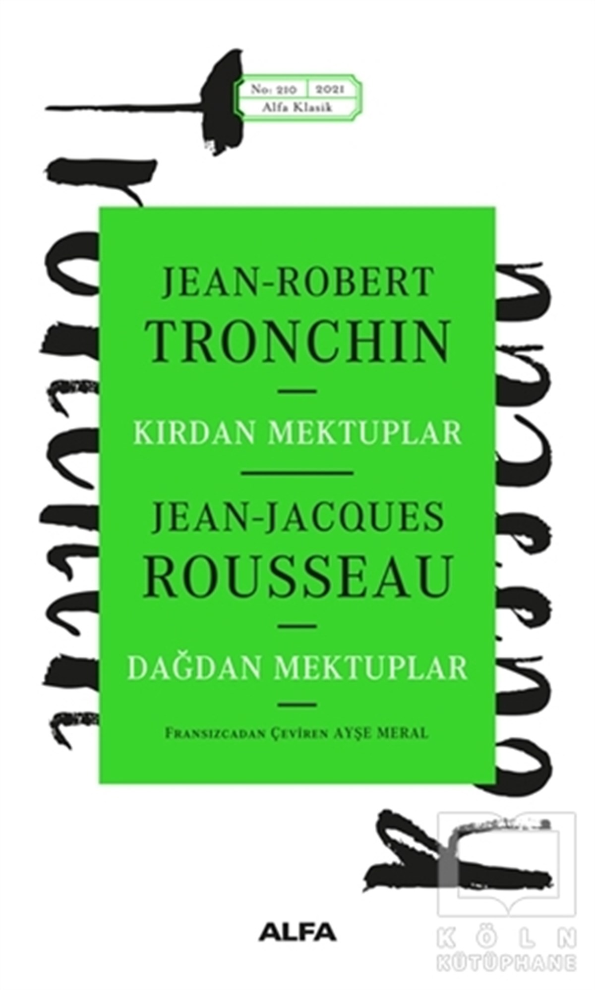 Jean-Robert TronchinDünya Klasikleri & Klasik KitaplarKırdan Mektuplar Dağdan Mektuplar
