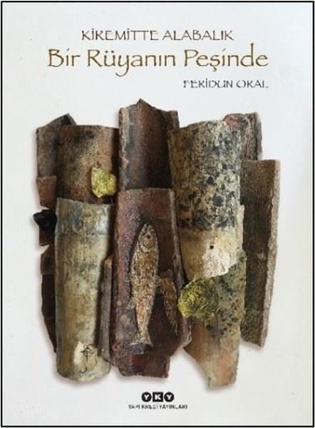 Feridun OralSanat Kuramı KitaplarıKiremitte Alabalık - Bir Rüyanın Peşinde