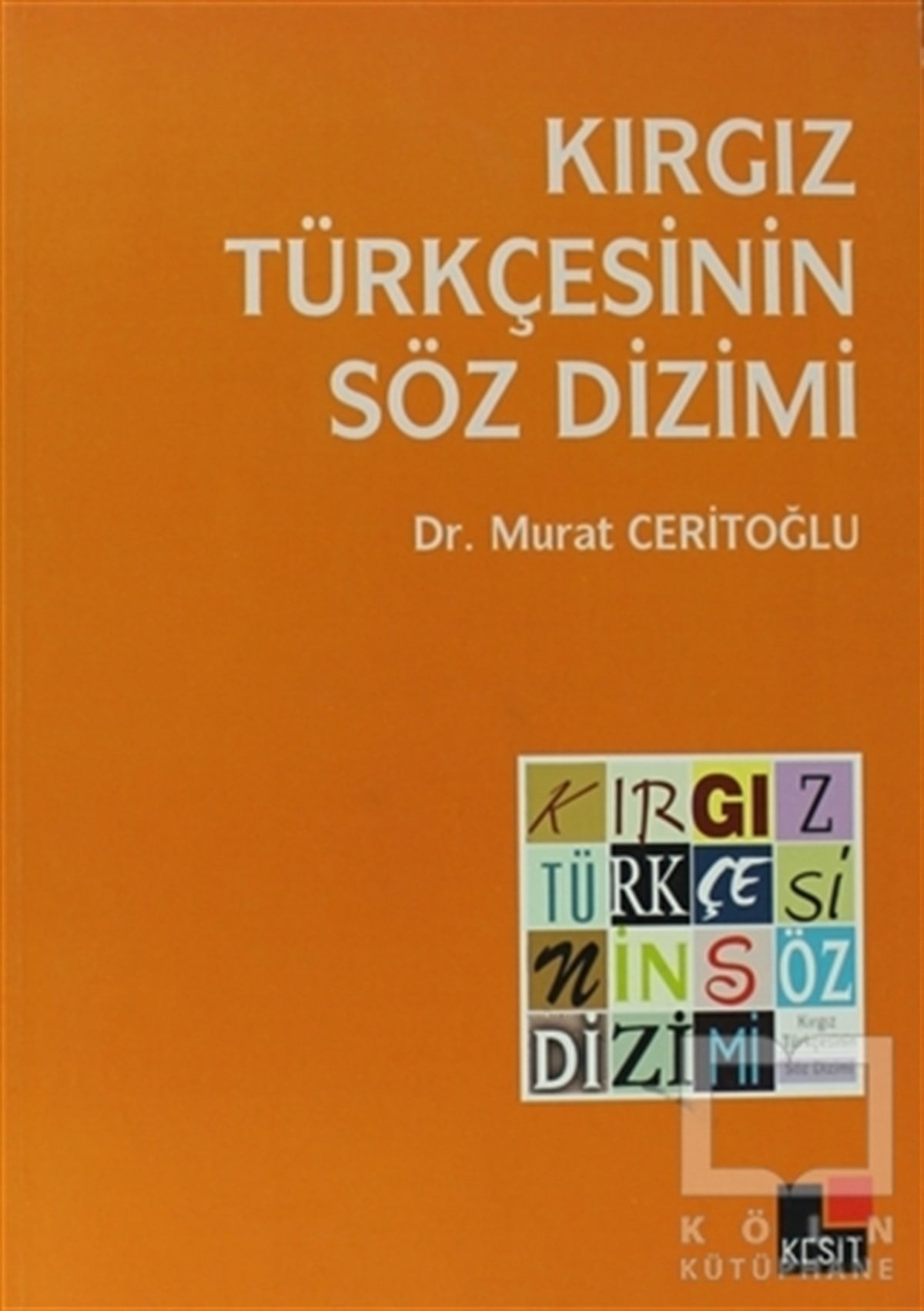 Murat CeritoğluDiğerKırgız Türkçesinin Söz Dizimi