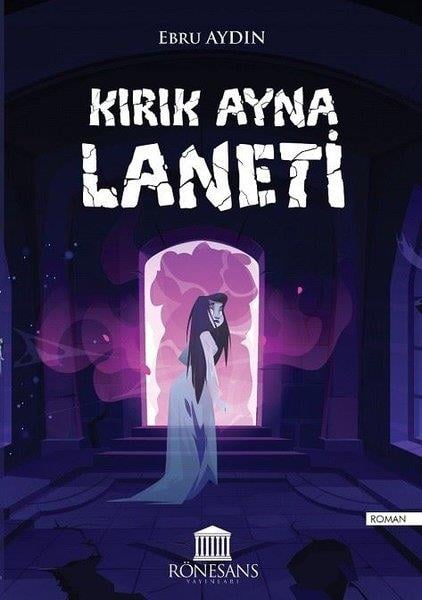 Ebru AydınTürk RomaniKırık Ayna Laneti