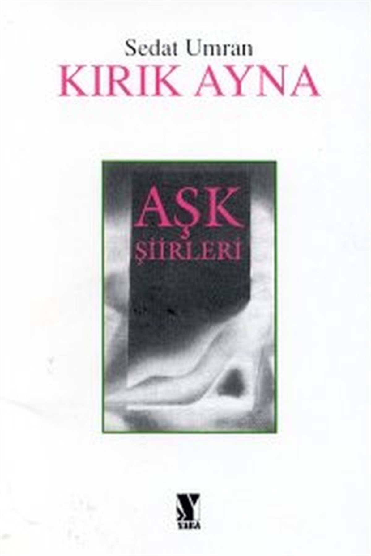Sedat UmranTürk ŞiiriKırık AynaAşk Şiirleri