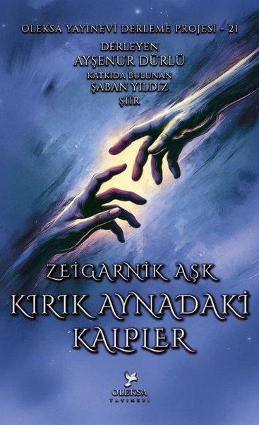 KolektifDeneme KitaplarıKırık Aynadaki Kalpler - Zeigarnik Aşk
