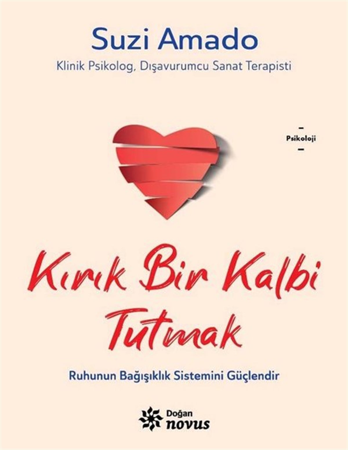 Suzi AmadoPsikoloji BilimiKırık Bir Kalbi Tutmak
