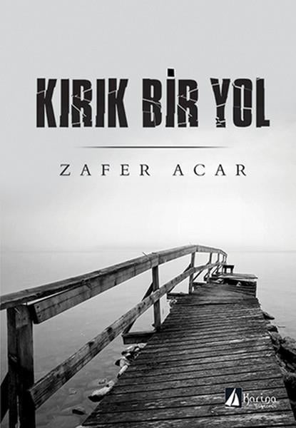 Zafer AcarTürkiye RomanKırık Bir Yol