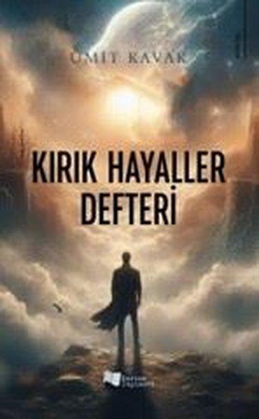 Ümit KavakTürk RomaniKırık Hayaller Defteri