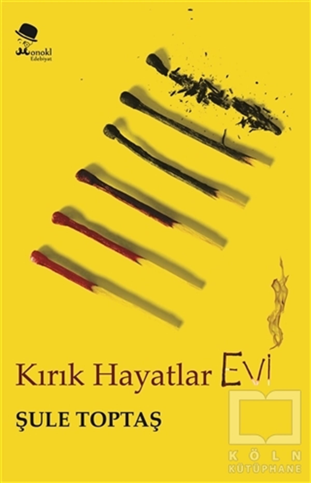 Şule ToptaşRomanKırık Hayatlar Evi