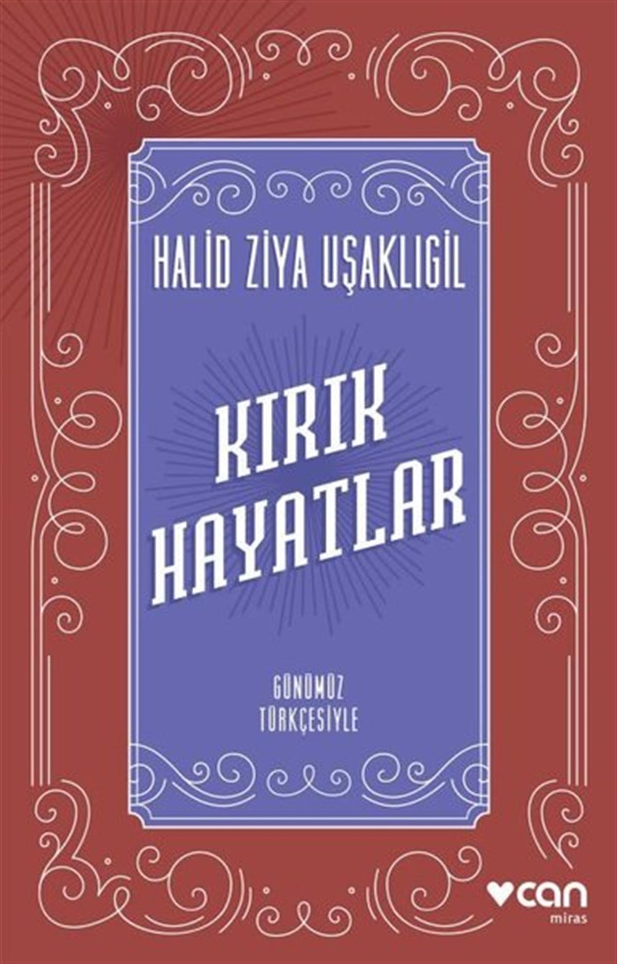 Halid Ziya UşaklıgilTürk KlasikKırık Hayatlar - Günümüz Türkçesiyle