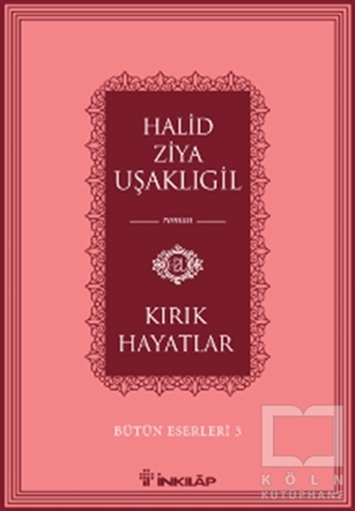 Halid Ziya UşaklıgilRomanKırık Hayatlar