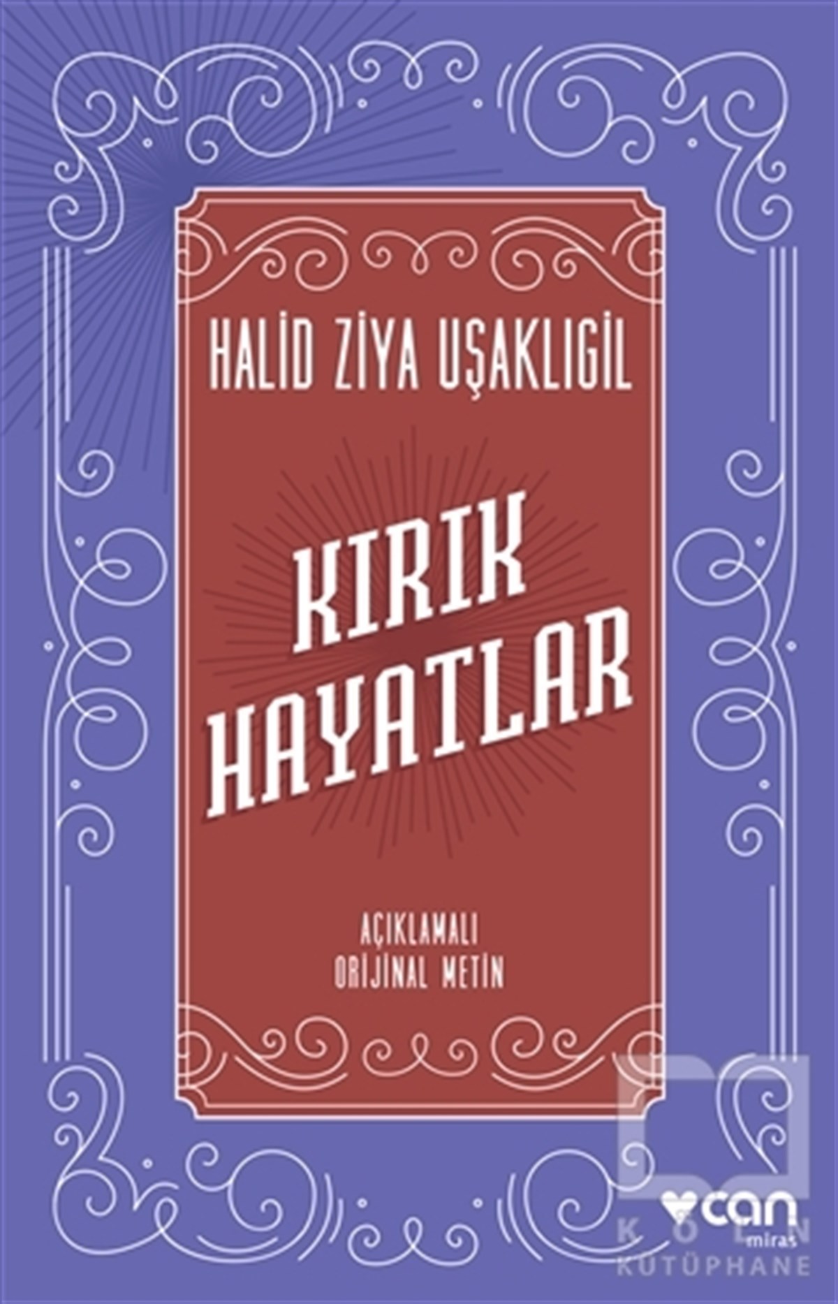 Halid Ziya UşaklıgilTürkçe RomanlarKırık Hayatlar