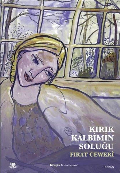 Fırat CeweriDünya RomanKırık Kalbimin Soluğu