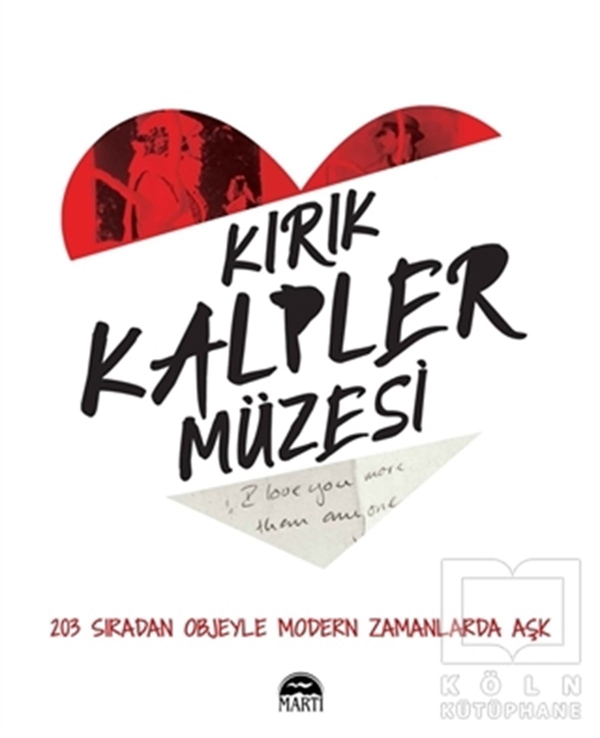 Olinka Vistica and Drazen Grubisi´cAnı & Mektup & Günlük KitaplarıKırık Kalpler Müzesi