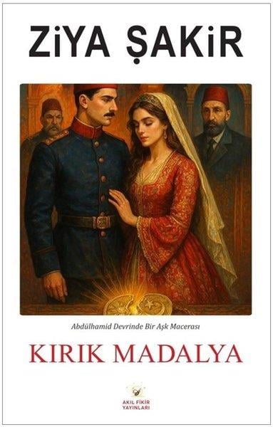 Ziya ŞakirTürk RomaniKırık Madalya