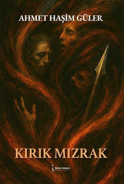 Ahmet Haşim GülerTürk RomaniKırık Mızrak