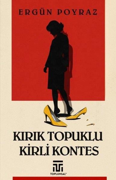 Ergün PoyrazTürkiye Siyaseti ve Politikası KitaplarıKırık Topuklu Kirli Kontes