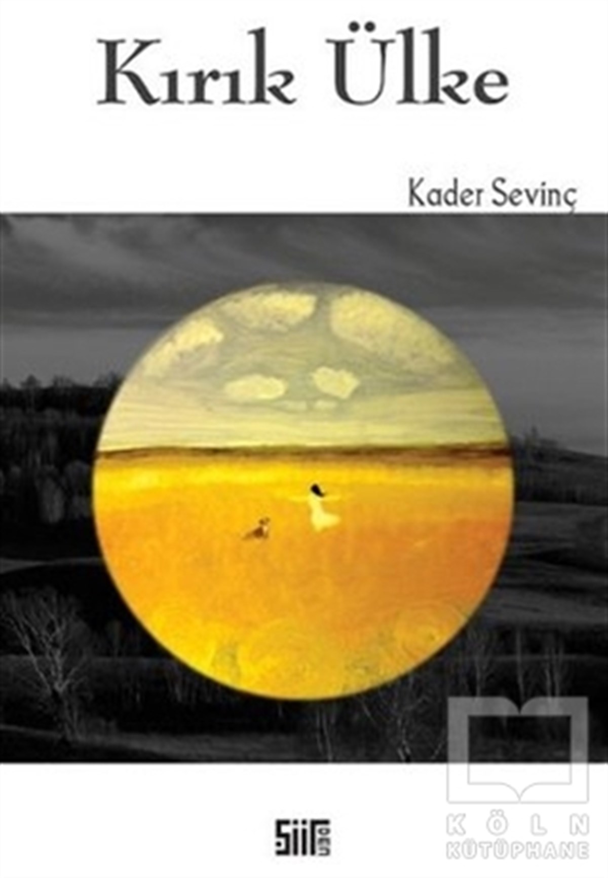 Kader SevinçŞiirKırık Ülke